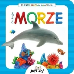 Plastelinkowa akademia. Co kryje morze? - Magdalena Młodnicka