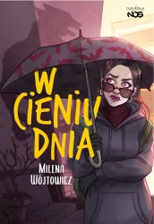W cieniu dnia - Milena Wójtowicz