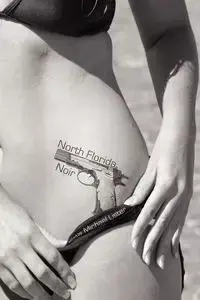 North Florida Noir - Michael Lister