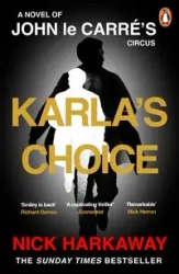 Karla's Choice - Nick Harkaway