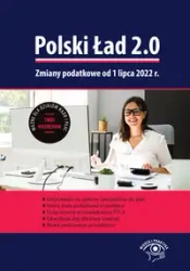Polski Ład 2.0. Zmiany podatkowe od 1 lipca 2022 r. - Pioterek Jakub