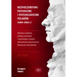 Bezpieczeństwo psychiczne i psychologiczne Polaków (2005 – 2022 r.) - Grzegorz Tokarz