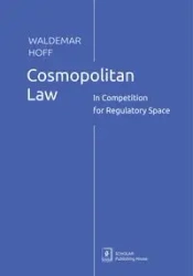 Cosmopolitan Law. In Competition for Regulatory... - Waldemar Hoff