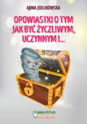 eBook Opowiastki o tym jak być życzliwym, uczynnym i… - Anna Jedlikowska epub mobi