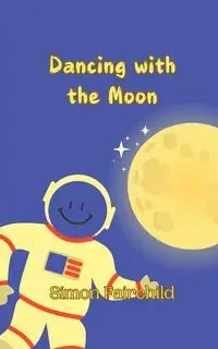 Dancing with the Moon - Simon Fairchild