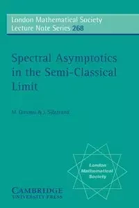 Spectral Asymptotics in the Semi-Classical Limit - Dimassi M.