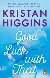 Good Luck with That - Kristan Higgins