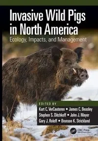 Invasive Wild Pigs in North America - VerCauteren Kurt C.