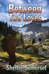 Between Two Loves - Somerset Shelter