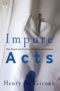 Impure Acts - Henry A. Giroux