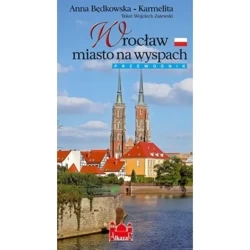 Wrocław miasto na wyspach wersja ROSYJSKA - ANNA BĘDKOWSKA-KARMELITA, WOJCIECH ZALEWSKI