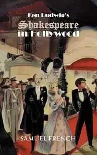 Ken Ludwig's Shakespeare in Hollywood - Ken Ludwig