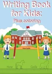 Writing Book For Kids Plus Coloring - Victor I. Castillo