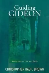 Guiding Gideon - Christopher Brown