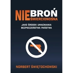 Broń nieśmiercionośna NW - NORBERT ŚWIĘTOCHOWSKI