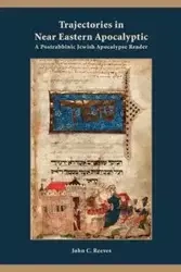 Trajectories in Near Eastern Apocalyptic - John C. Reeves