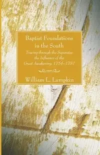 Baptist Foundations in the South - William L. Lumpkin