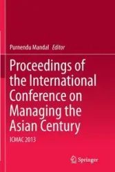 Proceedings of the International Conference on Managing the Asian Century - Mandal Purnendu