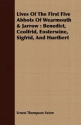 Lives Of The First Five Abbots Of Wearmouth & Jarrow - Peter Wilcock Rev