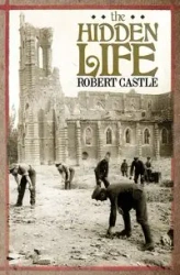 The Hidden Life - Robert Castle