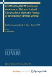 IUTAM/IACM/IABEM Symposium on Advanced Mathematical and Computational Mechanics Aspects of the Boundary Element Method - Burczynski Tadeusz