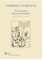 O prawie i o mitach - Ewa Łętowska, Krzysztof Pawłowski