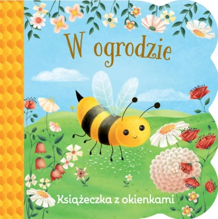 Świat maluszka. W ogrodzie. Książeczka z okienkami - praca zbiorowa