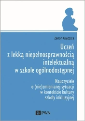 Uczeń z lekką niepełnosprawnością intelektualną... - Zenon Gajdzica