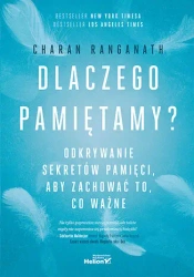 Dlaczego pamiętamy? Odkrywanie sekretów pamięci... - Charan Ranganath