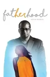 Fatherhood - Patrick Kevin