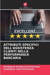 ATTRIBUTI SPECIFICI DELL'ASSISTENZA CLIENTI NELLA PERFORMANCE BANCARIA - Anderson Emmanuel Oriakpono