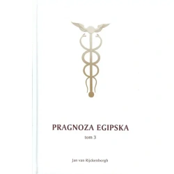 Pragnoza egipska. Część 3 - JAN RIJCKENBORGH