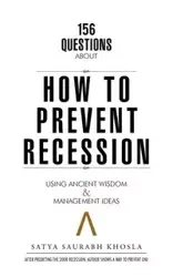 156 Questions About How to Prevent Recession - Khosla Satya Saurabh