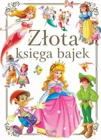 Złota Księga Bajek - praca zbiorowa