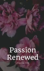 Passion Renewed - Samira Siil
