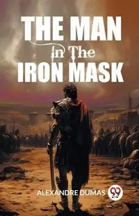 The Man In The Iron Mask - Dumas Alexandre