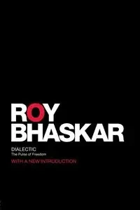 Dialectic - Roy Bhaskar