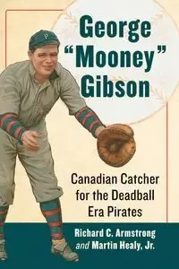 George "Mooney" Gibson - Richard C. Armstrong