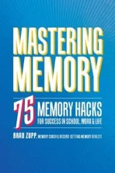Mastering Memory - Brad Zupp