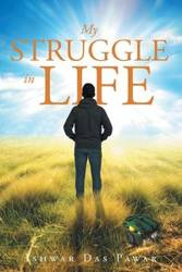 My Struggle in Life - Das Pawar Ishwar