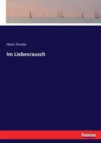 Im Liebesrausch - Tovote Heinz