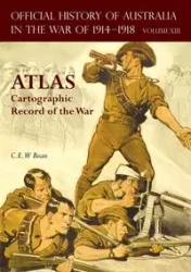 OFFICIAL HISTORY OF AUSTRALIA IN THE WAR OF 1914-1918 ATLAS - Bean C.E.W.