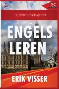 De Eenvoudige Manier Om Engels Te Leren - Erik Visser
