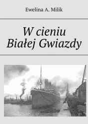 W cieniu Białej Gwiazdy - Ewelina A. Milik