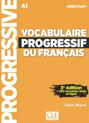 Vocabulaire progressif du Francais debutant A1 ed3 - Claire Miquel