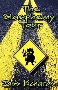 The Blasphemy Tour - Richards Jass