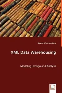 XML Data Warehousing - Wiwatwattana Nuwee