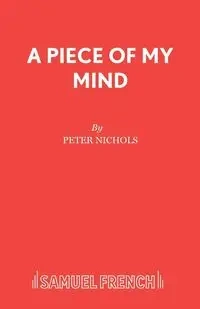 A Piece of My Mind - Peter Nichols