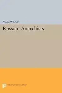 Russian Anarchists - Paul Avrich