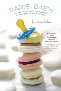 Paris, Baby! - Kirsten Lobe